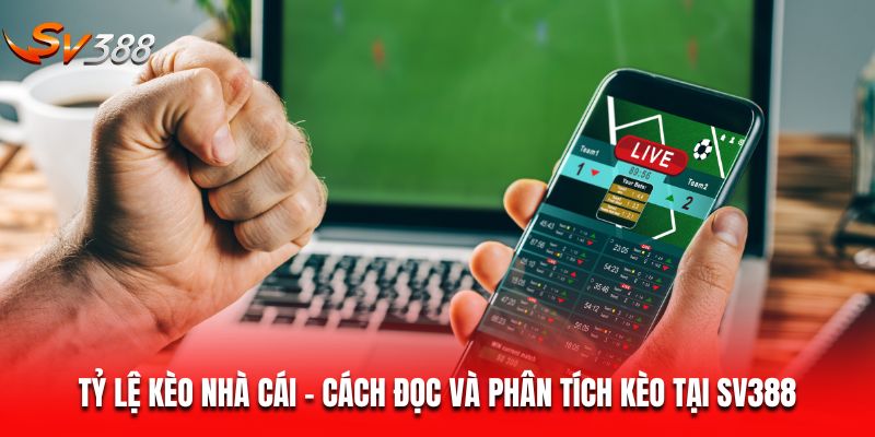 Tỷ lệ kèo nhà cái